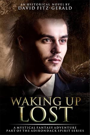 Waking Up Lost by David Fitz-Gerald, David Fitz-Gerald