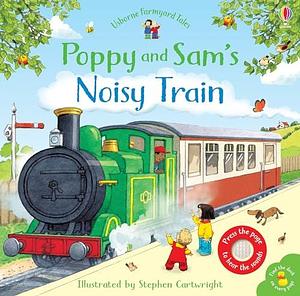 Farmyard Tales: Poppy and Sam's Noisy Train Book Board Book by Sam Taplin