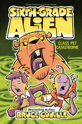 Class Pet Catastrophe, Volume 6 by Bruce Coville