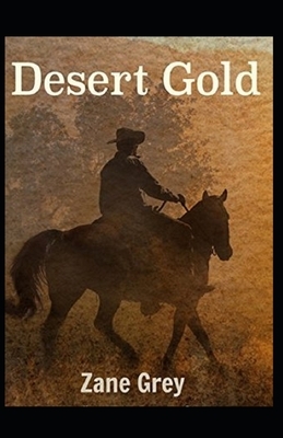 Desert Gold illustrated by Zane Grey