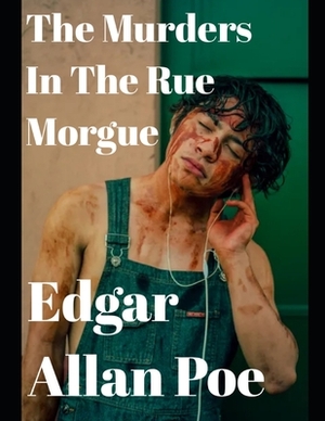 The Murders in the Rue Morgue (annotated) by Edgar Allan Poe