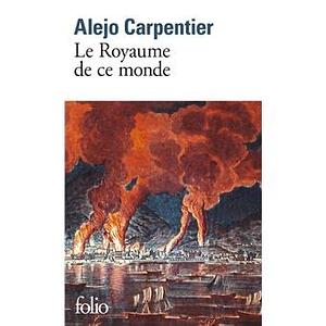 Royaume de Ce Monde by Alejo Carpentier