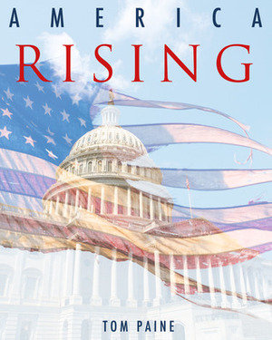 America Rising by Tom Paine