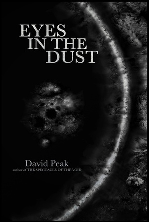 Eyes in the Dust by David Peak