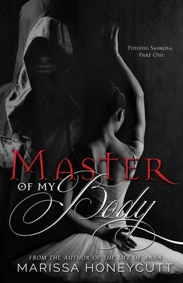 Master of My Body by Marissa Honeycutt