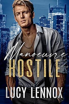 Manoeuvre hostile by Lucy Lennox