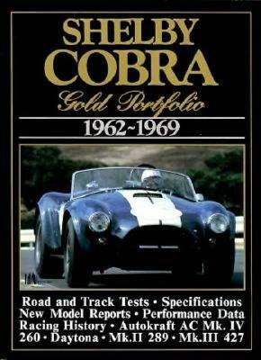 Shelby Cobra Gold Portfolio 1962 1969 by R. M. Clarke