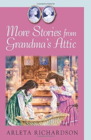 More Stories from Grandma's Attic by Dora Leder, Arleta Richardson