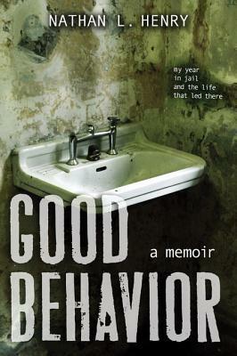 Good Behavior by Nathan Henry