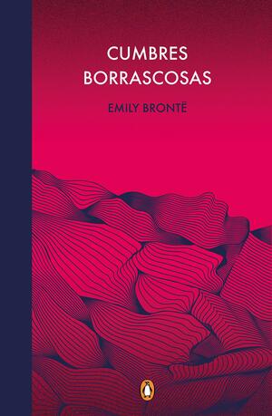 Cumbres borrascosas by Emily Brontë