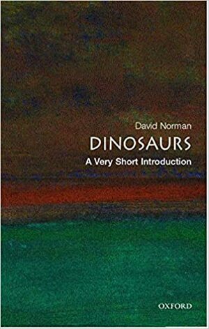 الديناصورات: مقدمة قصيرة جدا by David Norman