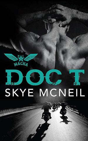 Doc T by Skye McNeil