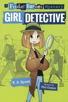 Friday Barnes, Girl Detective by R.A. Spratt