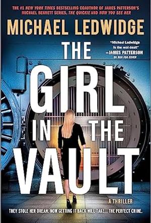 The Girl in the Vault by Michael Ledwidge