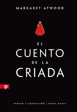 El cuento de la criada (novela gráfica) by Margaret Atwood
