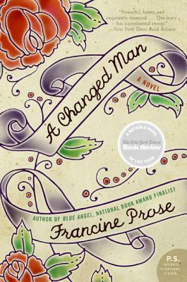 A Changed Man by Francine Prose