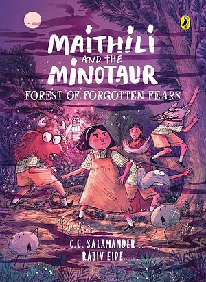 Maithili and the Minotaur: Forest of Forgotten Fears by C. G. Salamander