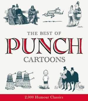 The Best of Punch Cartoons: 2,000 Humor Classics by Helen Walasek