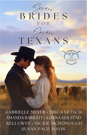 Seven Brides for Seven Texans Romance Collection by Erica Vetsch, Erica Vetsch, Amanda Barratt, Susan Page Davis