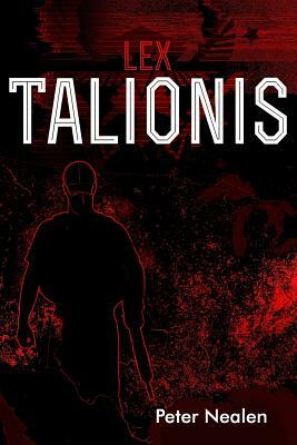 Lex Talionis by Peter Nealen