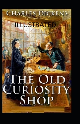 The Old Curiosity Shop Illustrated by Charles Dickens