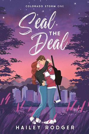 Seal the Deal by Hailey Rodger