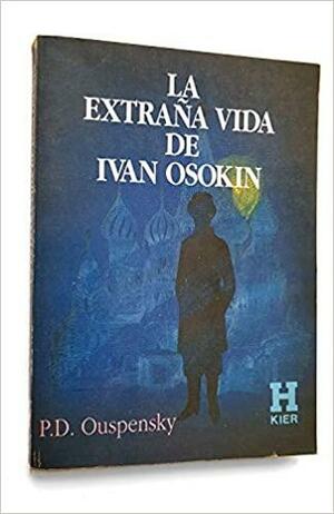 La extraña vida de Ivan Osokin by P.D. Ouspensky