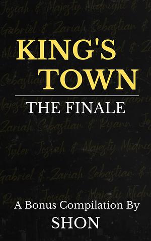 Kings Town the Finale by Shon