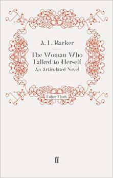 The Woman Who Talked To Herself by A.L. Barker