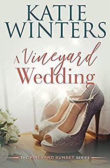 A Vineyard Wedding by Katie Winters