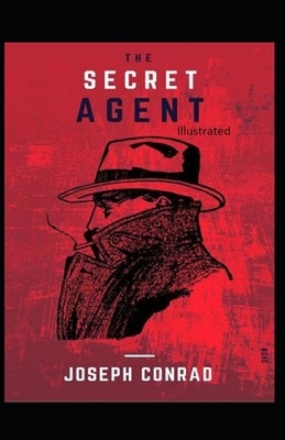 The Secret Agent Illustrated by Joseph Conrad