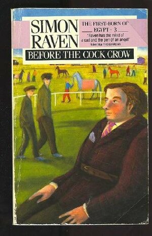 Before The Cock Crow by Simon Raven