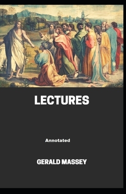 Gerald Massey's Lectures Annotated by Gerald Massey