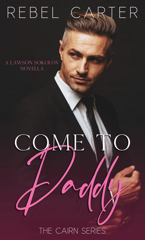 Come To Daddy by Rebel Carter