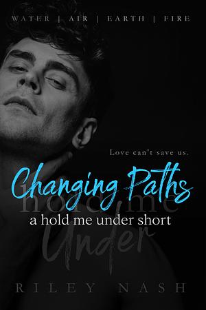 Changing Paths by Riley Nash