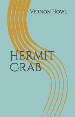 Hermit Crab by Vernon Howl