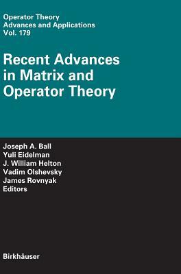 Recent Advances in Matrix and Operator Theory by 