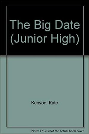 The Big Date by Kate Kenyon