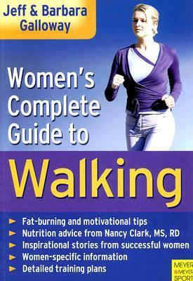 Women's Complete Guide to Walking by Barbara Galloway, Jeff Galloway