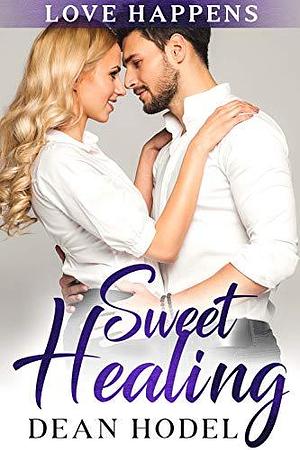 Sweet Healing by Susan Warner, Dean Hodel, Dean Hodel