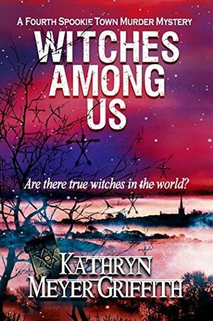 Witches Among Us by Kathryn Meyer Griffith