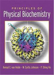 Principles of Physical Biochemistry by Pui Shing Ho, W. Curtis Johnson, Kensal E. Van Holde