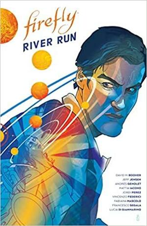 Firefly: River Run HC by Andrés Genolet, David M. Booher