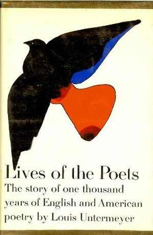 Lives of the Poets by Louis Untermeyer