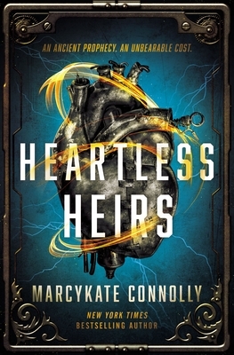 Heartless Heirs by MarcyKate Connolly