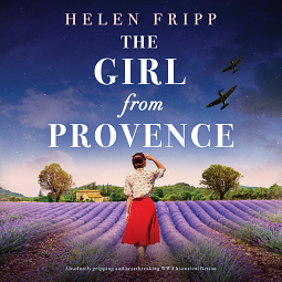 The Girl from Provence by Helen Fripp, Helen Fripp