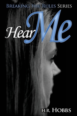 Hear Me by H. R. Hobbs