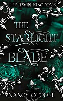 The Starlight Blade by Nancy O'Toole