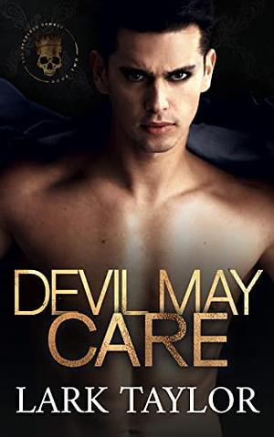 Devil May Care by Lark Taylor