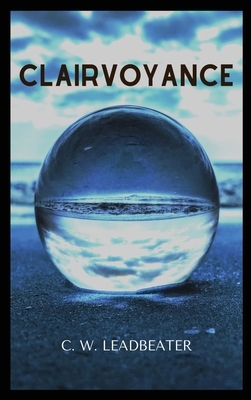 Clairvoyance by C. W. Leadbeater